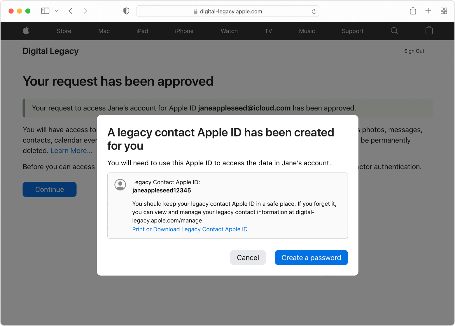หลังจากที่คำขอผู้ติดต่อรับมรดกของคุณได้รับการอนุมัติ จะมีข้อความแจ้งให้คุณทราบว่ามีการสร้าง Apple ID สำหรับผู้ติดต่อรับมรดกให้คุณแล้ว คุณสามารถพิมพ์หรือดาวน์โหลด Apple ID สำหรับผู้ติดต่อรับมรดกนี้ หรือแตะปุ่มสร้างรหัสผ่านสีน้ำเงิน
