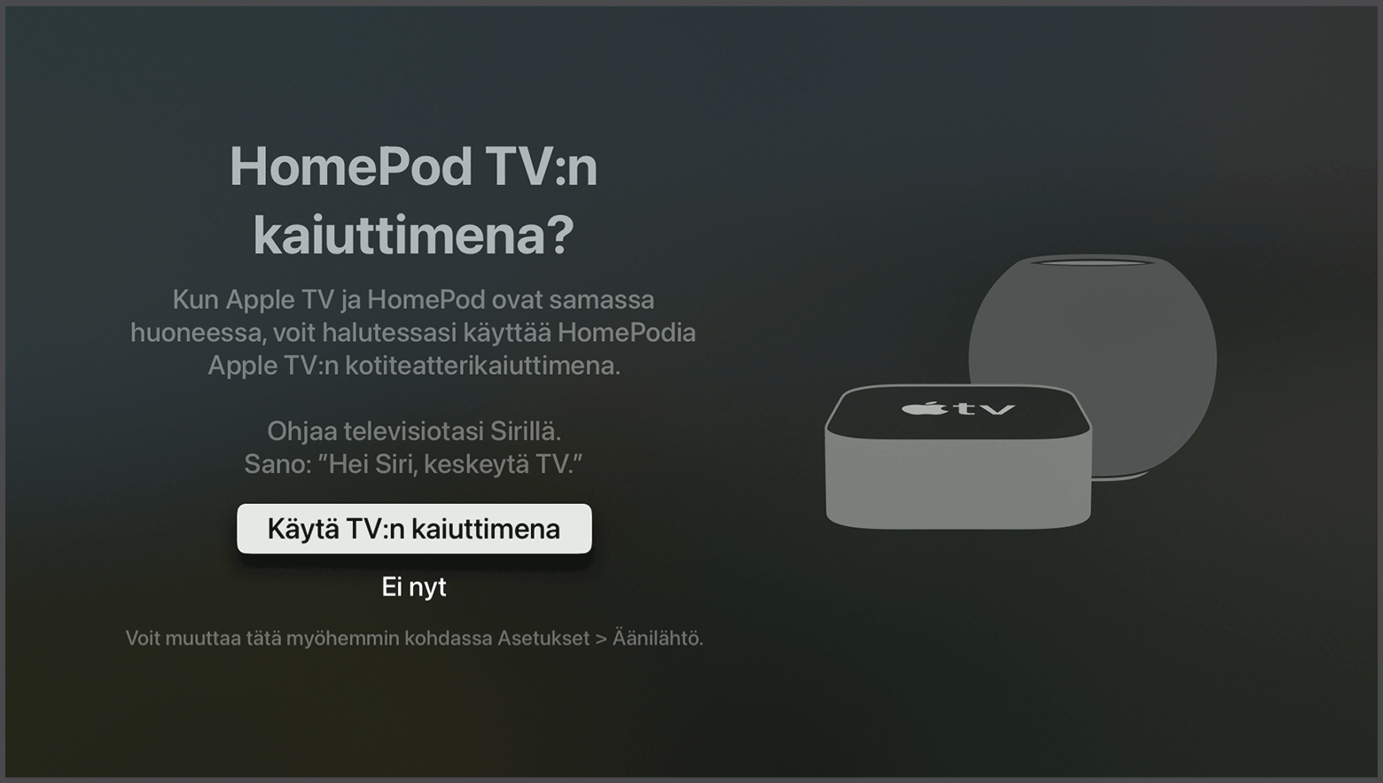 tvOS:n näyttökuva, jossa näkyy kehote käyttää HomePodia Apple TV:n kaiuttimina