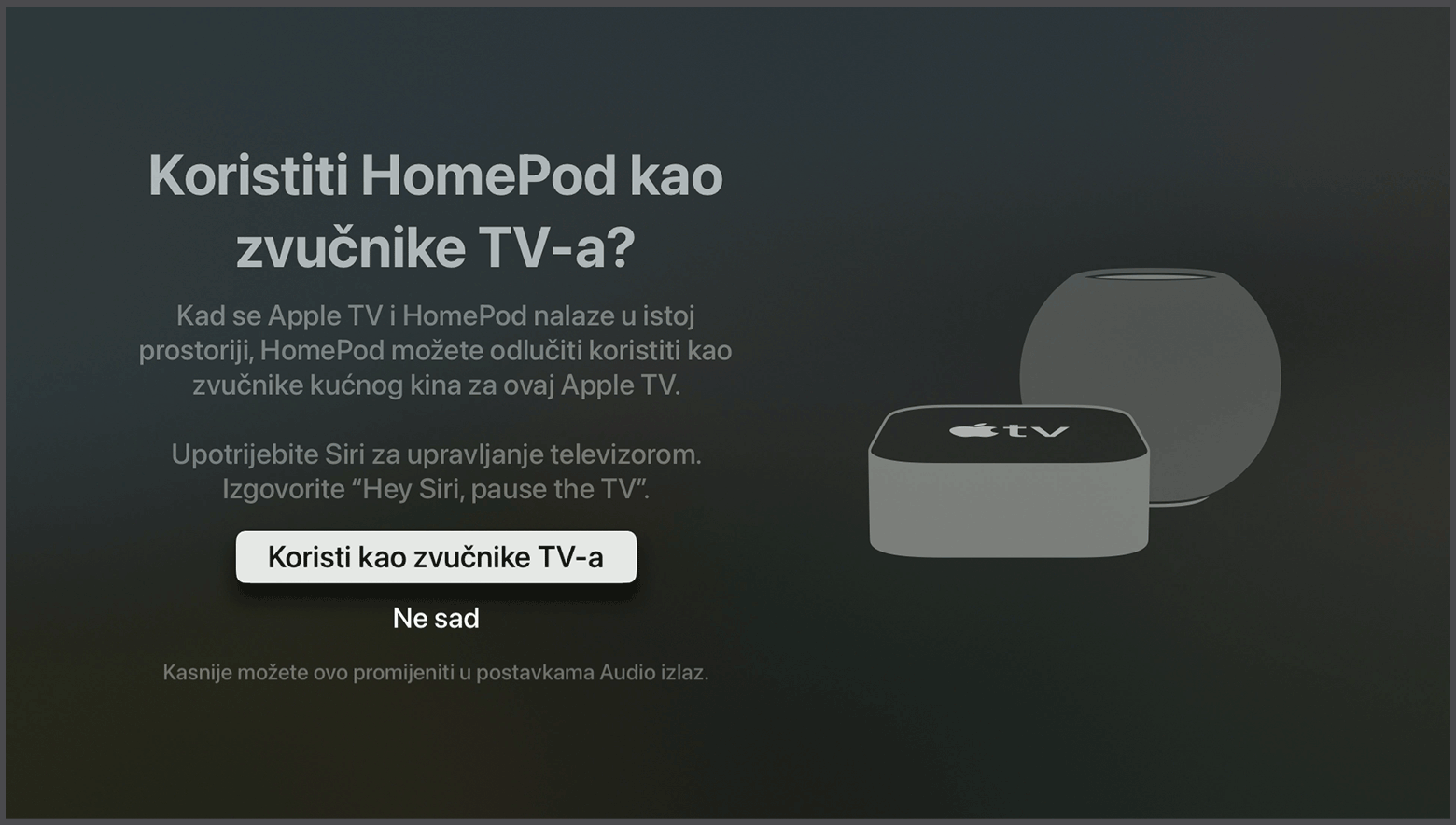 Snimka zaslona sustava tvOS s upitom o korištenju HomePod zvučnika kao zvučnika Apple TV-a