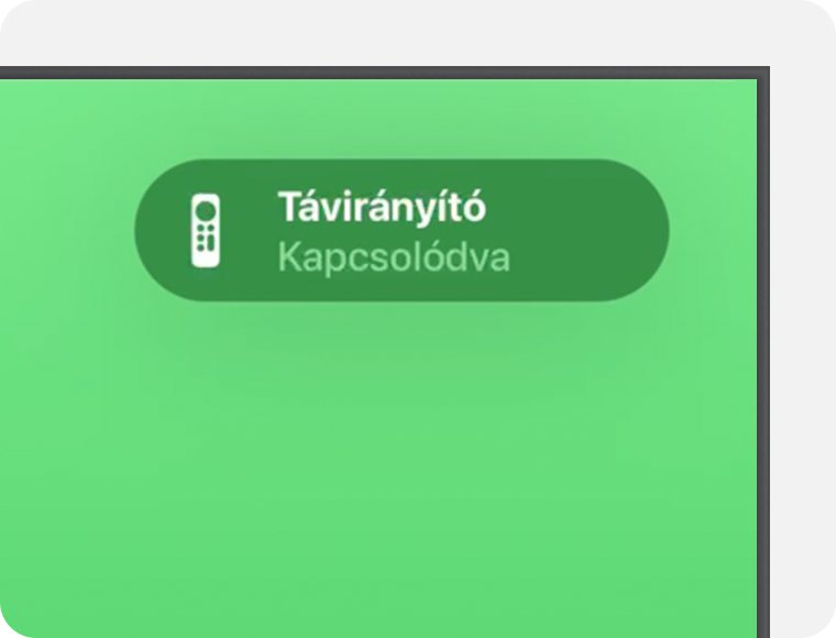 A Távirányító kapcsolódva értesítés megjelenik a TV képernyőjének jobb felső sarkában