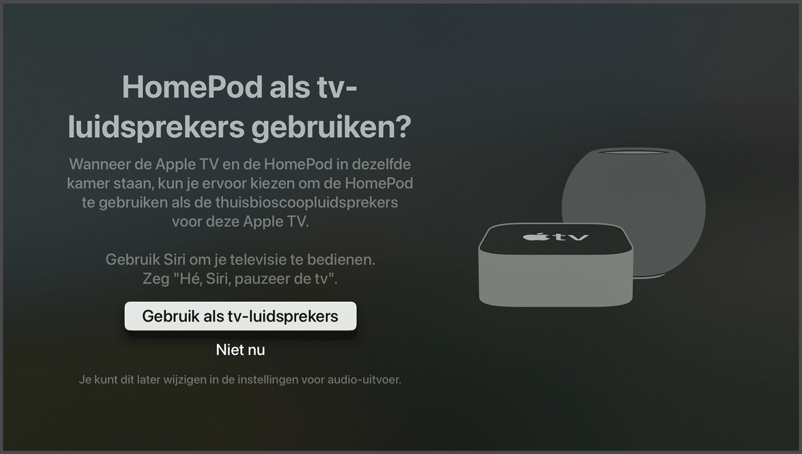 tvOS-schermafbeelding met de vraag of u HomePod-luidsprekers als Apple TV-luidsprekers wilt gebruiken