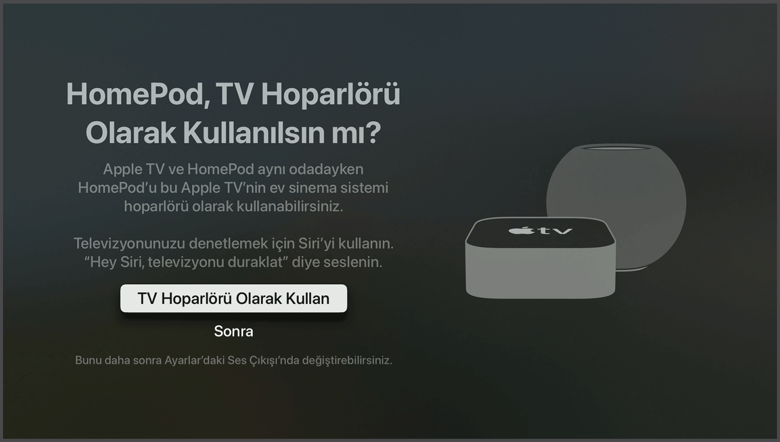 "Apple TV hoparlörleri olarak HomePod hoparlörleri kullanılsın mı?" istemini gösteren tvOS ekran görüntüsü