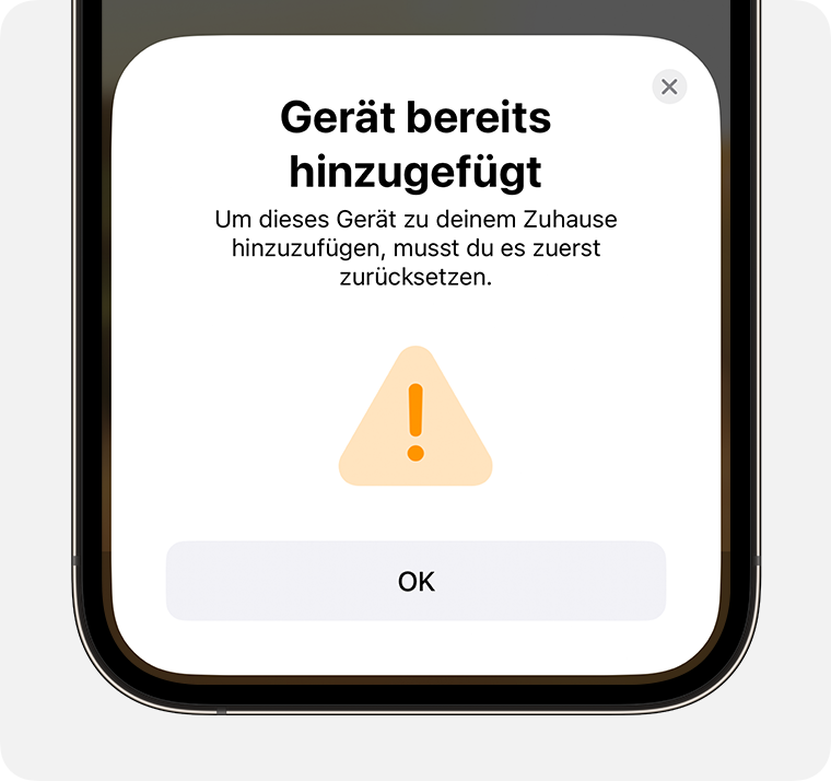 Die Meldung „Gerät bereits hinzugefügt“ mit den Anweisungen, dass das Gerät zurückgesetzt werden muss, bevor es hinzugefügt werden kann, auf einem iPhone