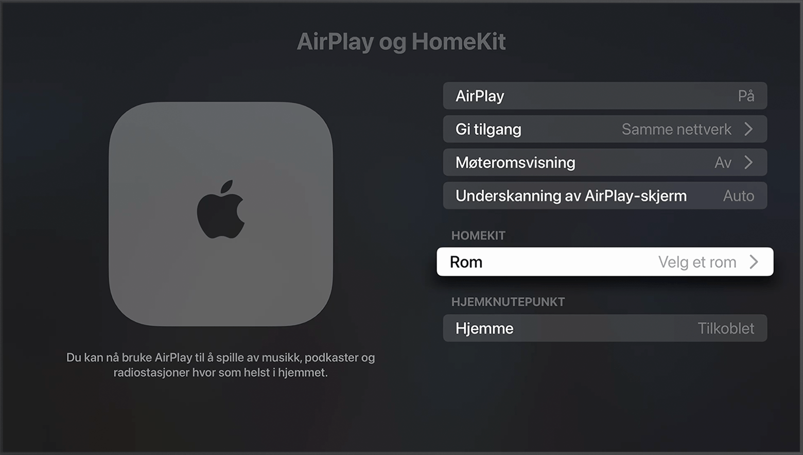 Rommet vises under HomeKit på AirPlay og HomeKit-skjermen i Apple TV-innstillingene