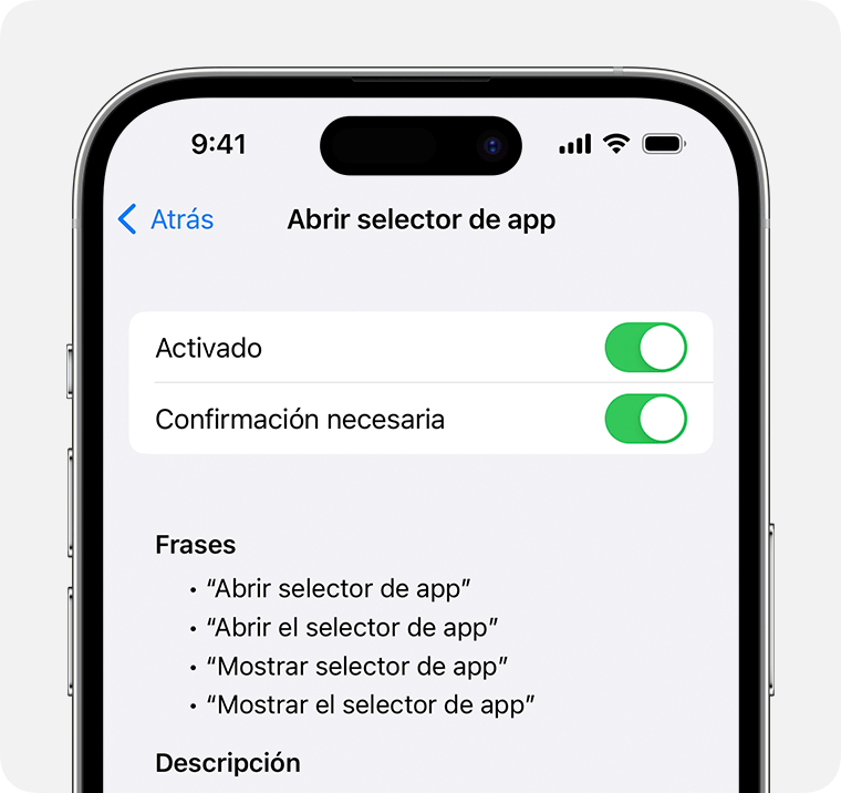 Un iPhone que muestra la configuración de los comandos de Abrir selector de app. Las opciones Habilitado y Confirmación obligatoria están activadas, y hay una lista de frases que puedes decir para usar este comando.