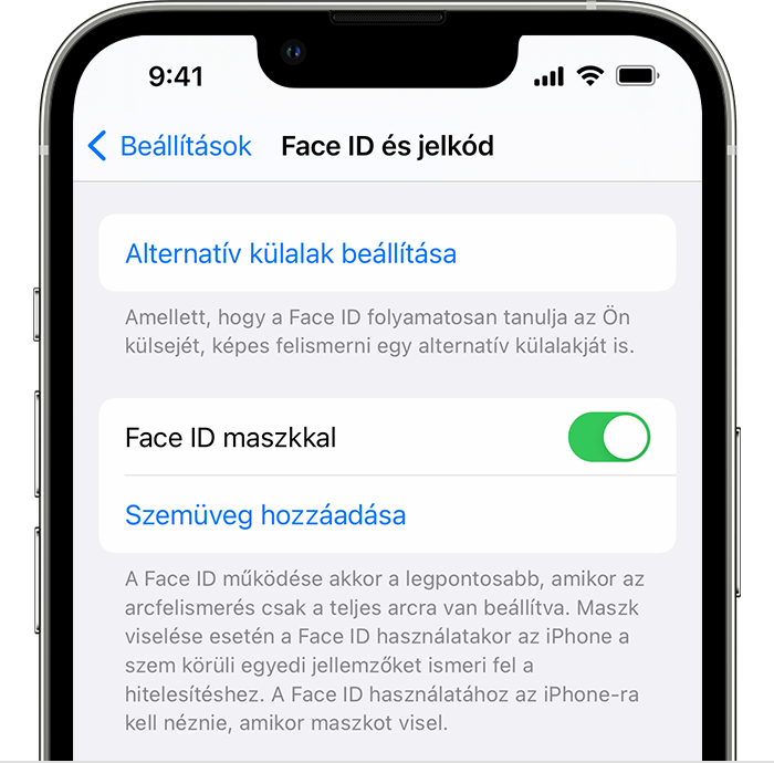 Ha iPhone 12-es vagy újabb modellt használ, és telepítette az iOS 15.4-es vagy újabb verzióját, a Beállítások menüben, a Face ID és jelkód oldalon kapcsolhatja be a Face ID maszkkal funkciót.