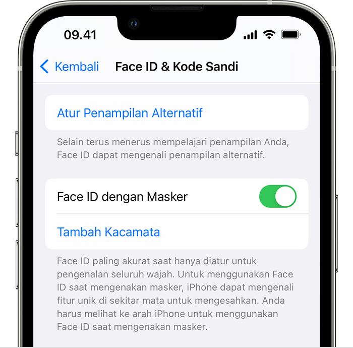 Jika menggunakan iPhone 12 atau versi lebih baru dan iOS 15.4 atau versi lebih baru, halaman Face ID & Kode Sandi di Pengaturan memiliki pilihan untuk menyalakan Face ID dengan Masker.