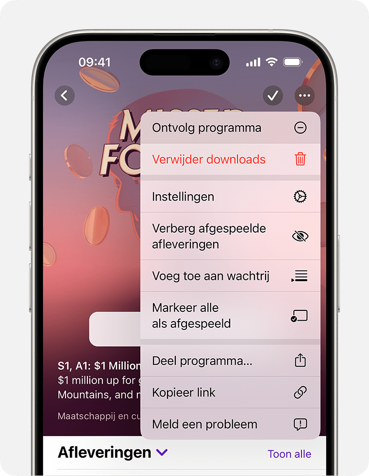 Op een iPhone wordt het menu 'Meer' weergegeven bij een podcast nadat je rechtsboven op het scherm op de knop 'Meer' hebt getikt. De knop 'Meer' ziet eruit als een cirkel met drie puntjes erin. De eerste optie van het menu 'Meer' is 'Ontvolg programma'.
