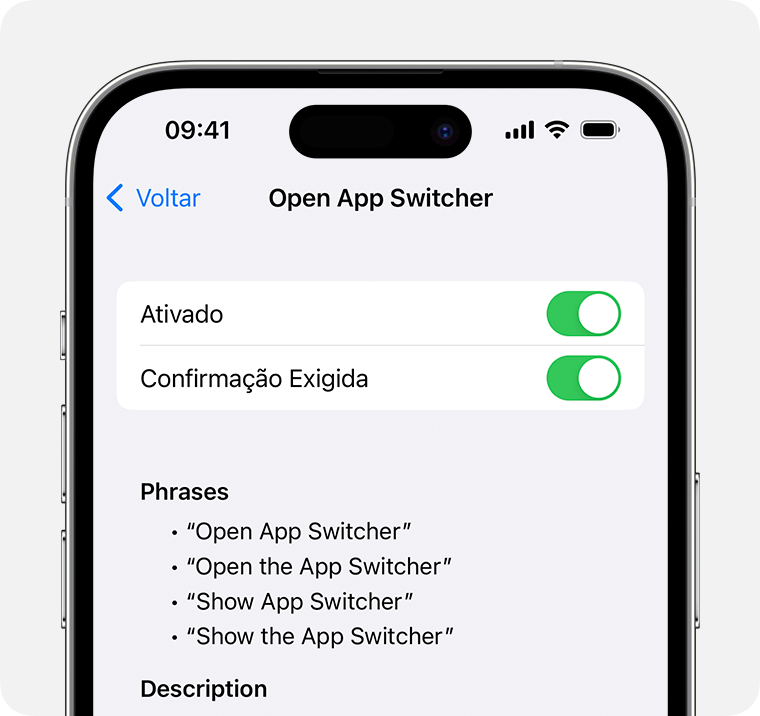 iPhone mostrando os ajustes de comando do Open App Switcher (Abrir seletor de apps). As opções Ativado e Confirmação Exigida estão ativadas, e há uma lista de frases que você pode dizer para usar esse comando.